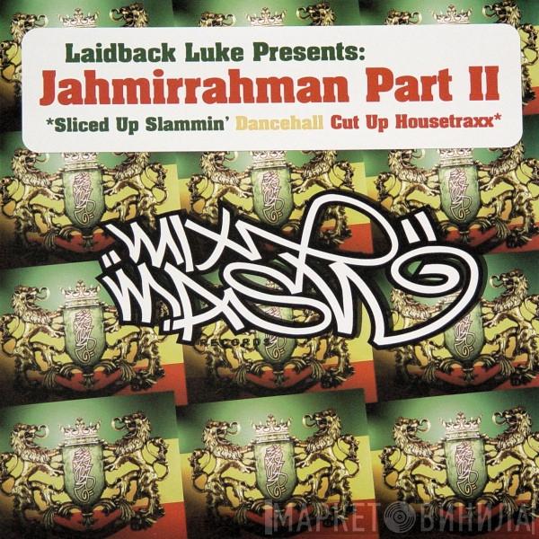 Laidback Luke - Jahmirrahman Part ll