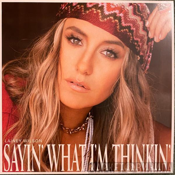 Lainey Wilson - Sayin' What I'm Thinkin'