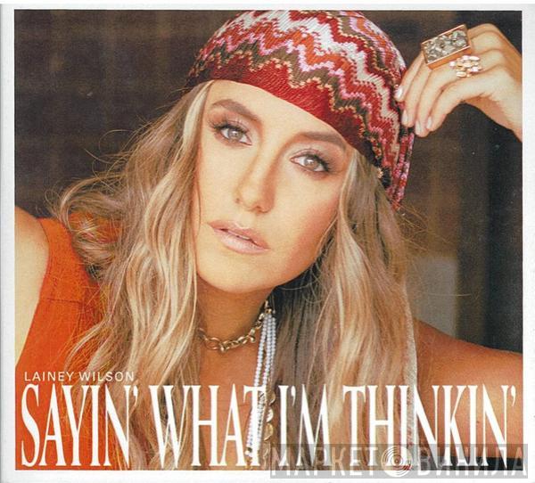 Lainey Wilson - Sayin' What I'm Thinkin'