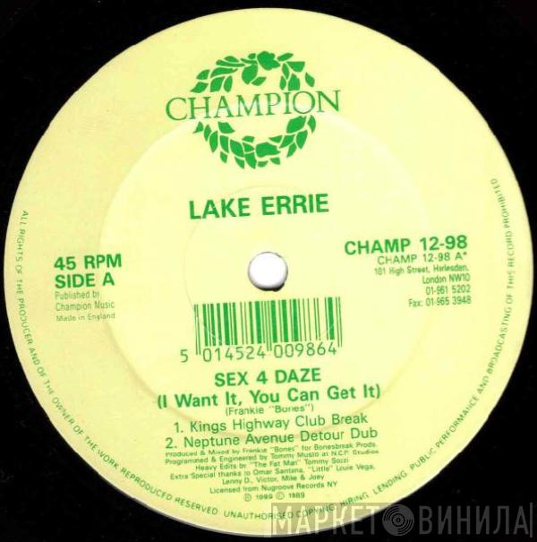 Lake Eerie - Sex 4 Daze (I Want It, You Can Get It)