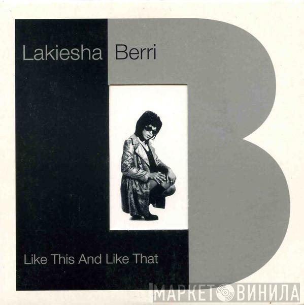 Lakiesha Berri - Like This And Like That