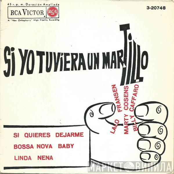 Lalo Fransen, Marty Cosens, Billy Cafaro - Si Yo Tuviera Un Martillo