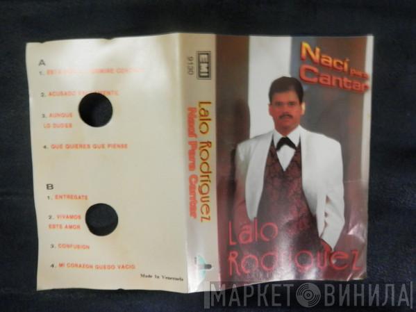  Lalo Rodriguez  - Naci Para Cantar