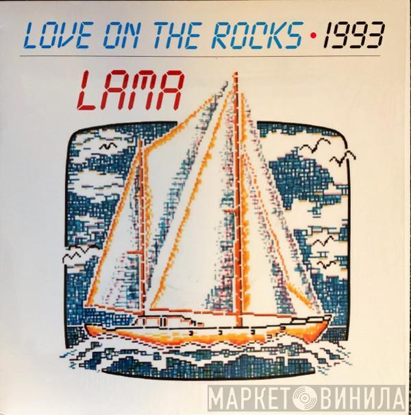 Lama - Love On The Rocks / 1993