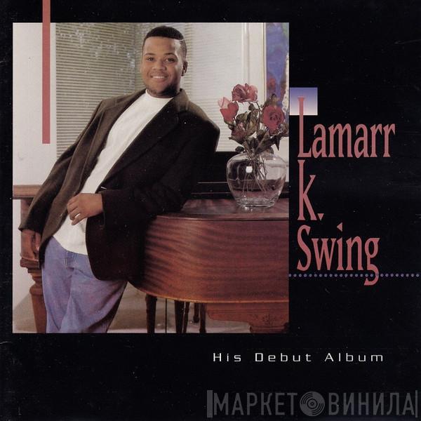 Lamarr K. Swing - His Debut Album