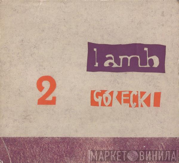 Lamb - Górecki 2
