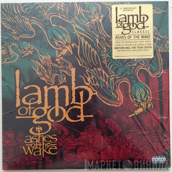 Lamb Of God - Ashes Of The Wake