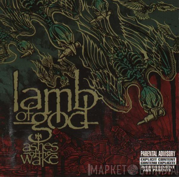  Lamb Of God  - Ashes Of The Wake