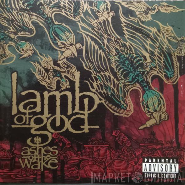  Lamb Of God  - Ashes Of The Wake