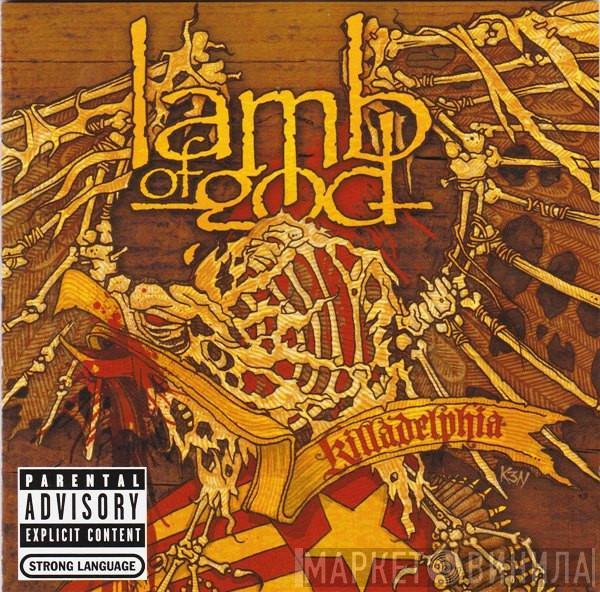 Lamb Of God - Killadelphia