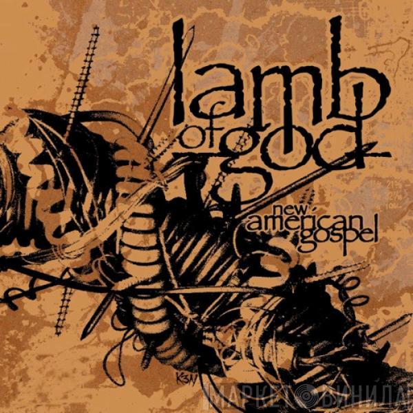  Lamb Of God  - New American Gospel