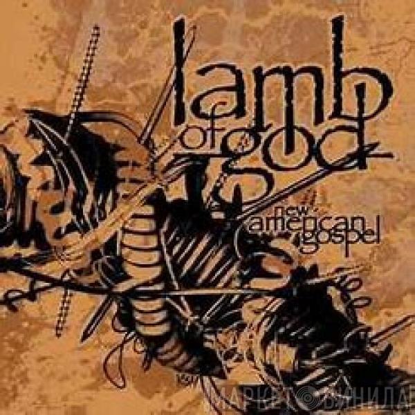  Lamb Of God  - New American Gospel