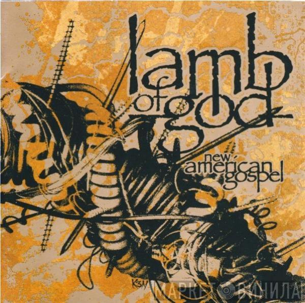  Lamb Of God  - New American Gospel