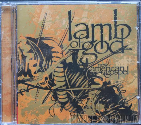  Lamb Of God  - New American Gospel
