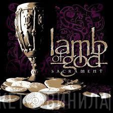  Lamb Of God  - Sacrament