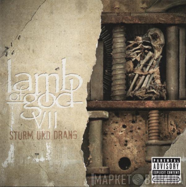  Lamb Of God  - VII: Sturm Und Drang