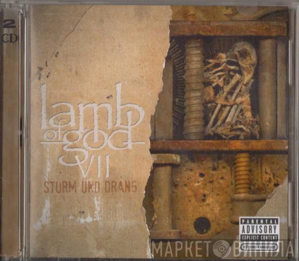  Lamb Of God  - VII: Sturm Und Drang