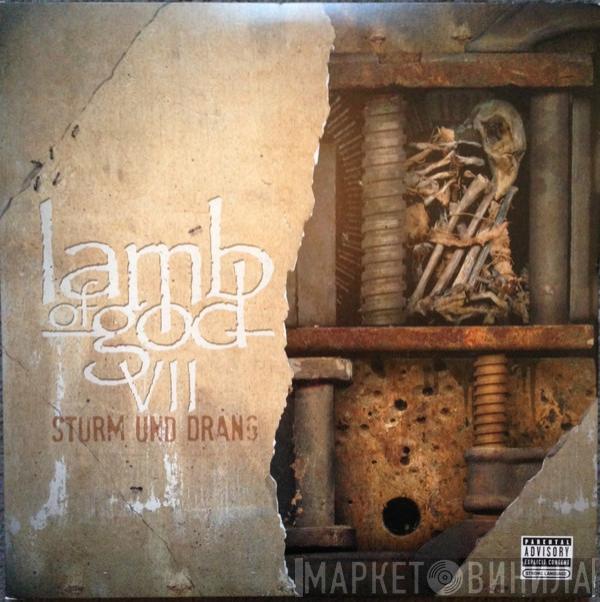  Lamb Of God  - VII: Sturm Und Drang
