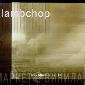 Lambchop  - Pet Sounds Sucks