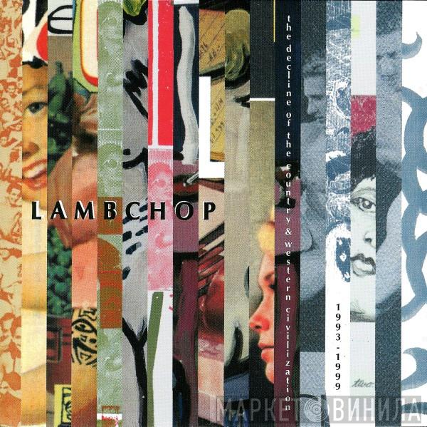 Lambchop - The Decline Of The Country & Western Civilization - 1993-1999