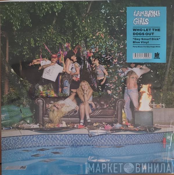 Lambrini Girls - Who Let The Dogs Out