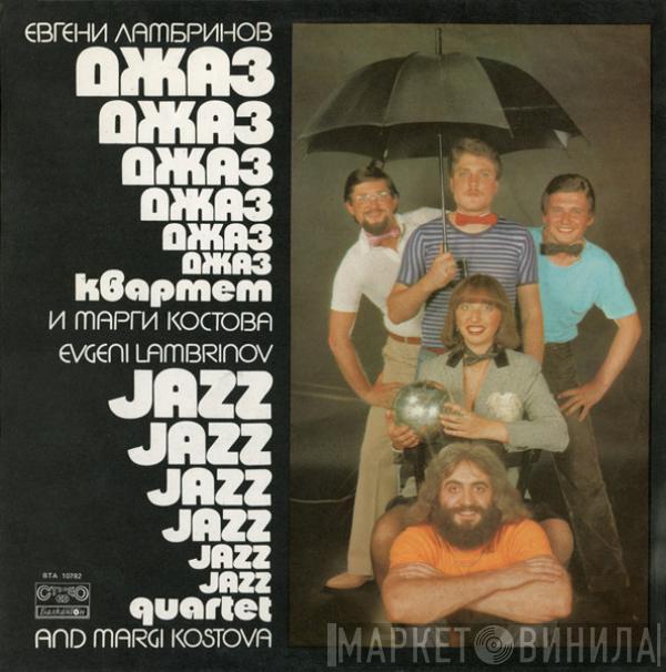 Евгени Ламбринов Джаз Квартет, Марги Костова - Jazz