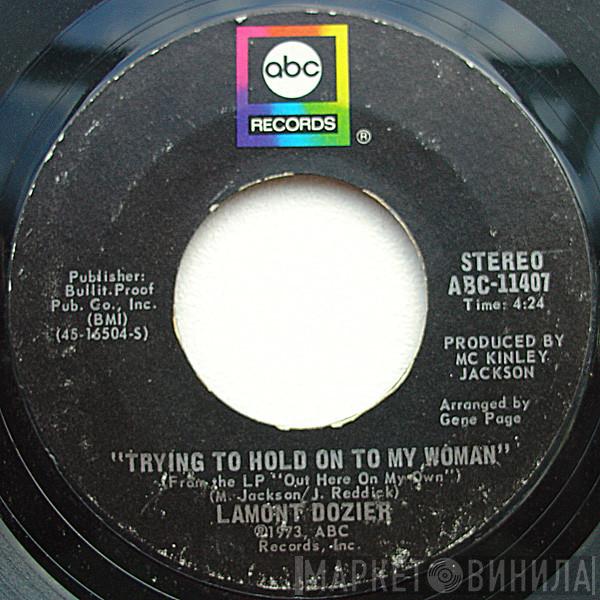 Lamont Dozier - Trying To Hold On To My Woman