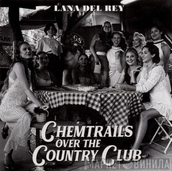  Lana Del Rey  - Chemtrails Over The Country Club