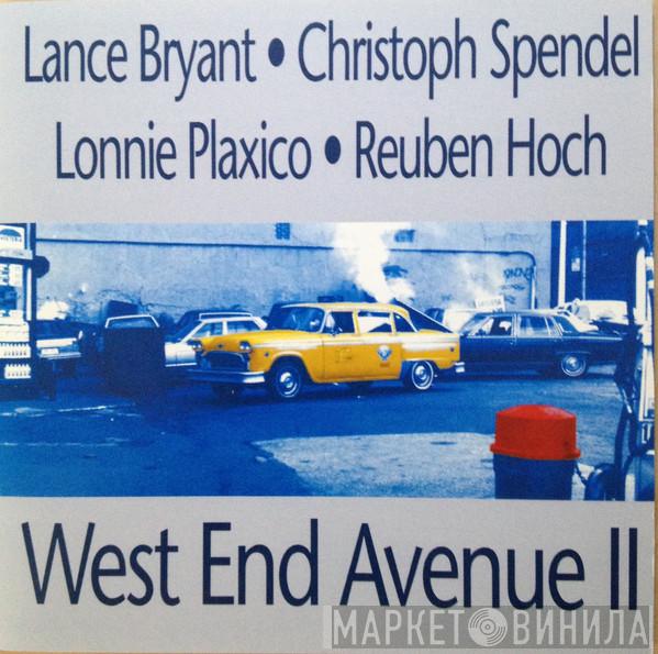, Lance Bryant , Christoph Spendel , Lonnie Plaxico  Reuben Hoch  - West End Avenue II