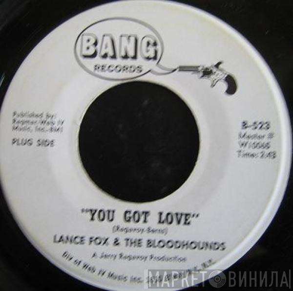 Lance Fox & The Bloodhounds - You Got Love / That's Your Problem