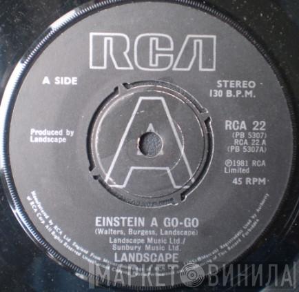 Landscape - Einstein A Go-Go