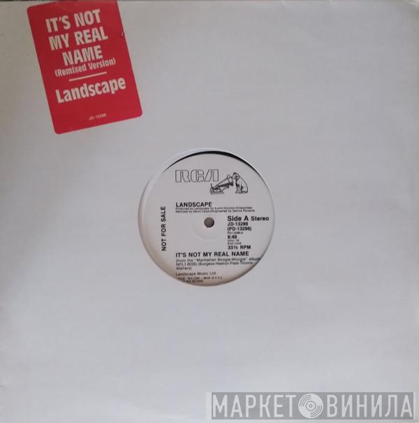 Landscape - It's Not My Real Name (Remixed Version)