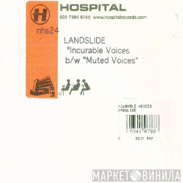 Landslide - Incurable Voices / Muted Voices
