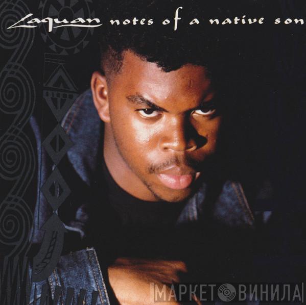  Laquan  - Notes Of A Native Son