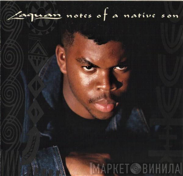  Laquan  - Notes Of A Native Son