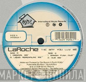 Laroche - The Way You Luv Me