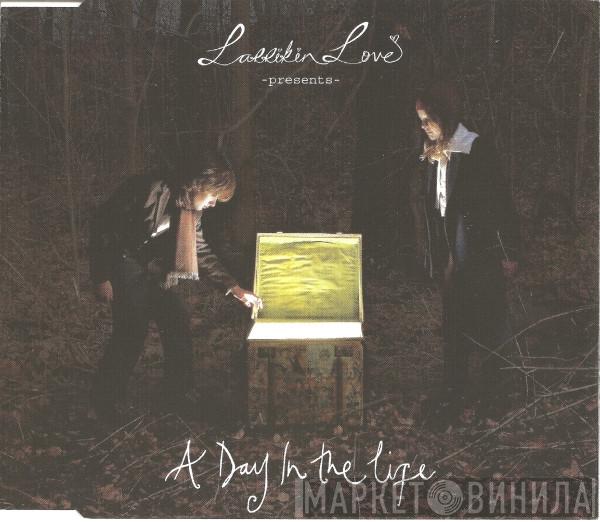 Larrikin Love - A Day In The Life