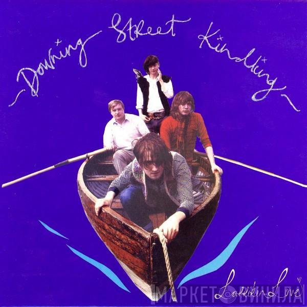 Larrikin Love - Downing Street Kindling