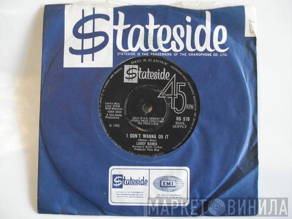 Larry Banks - I Don't Wanna Do It