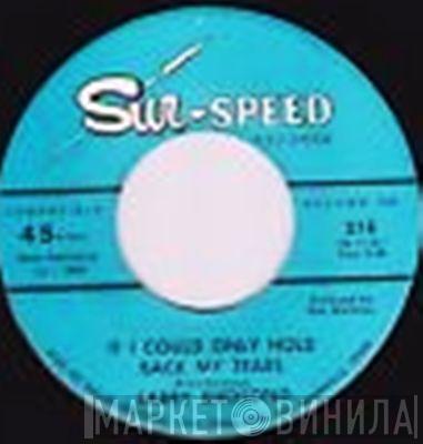 Larry Birdsong - If I Could Only Hold Back My Tears / Somebody Help Me (To Find The One That I Love)