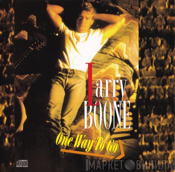 Larry Boone  - One Way To Go