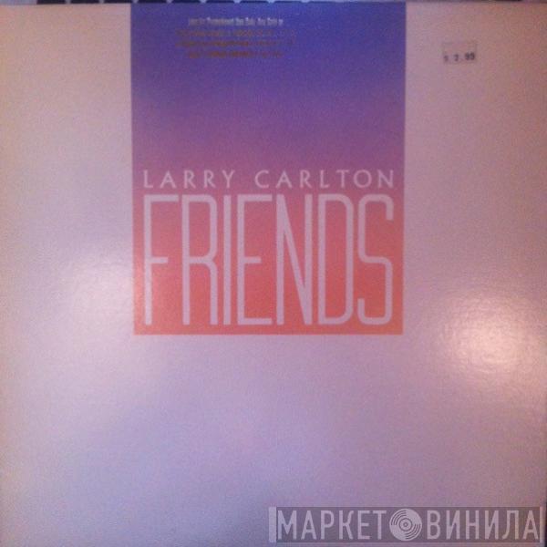Larry Carlton - Friends