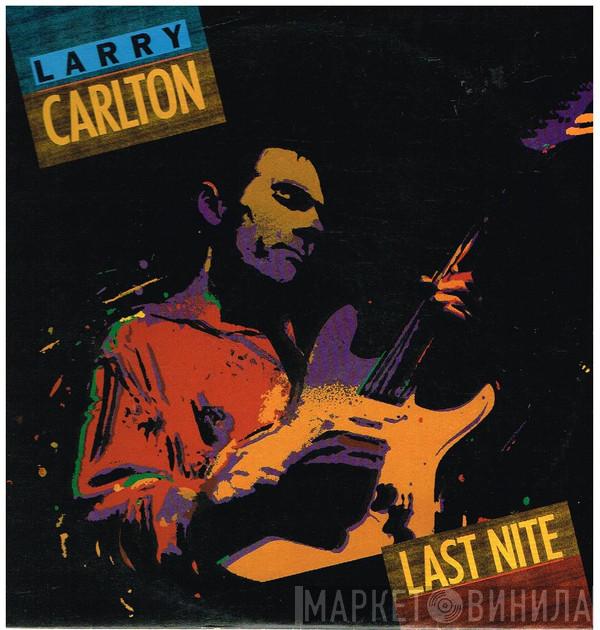  Larry Carlton  - Last Nite