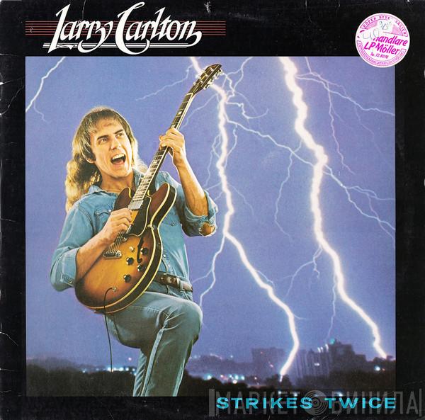 Larry Carlton - Strikes Twice