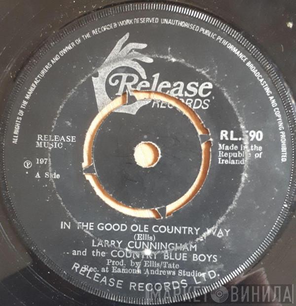 Larry Cunningham , The Country Blue-Boys - In The Good Old Country Way
