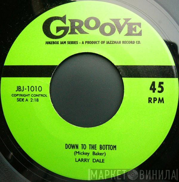 Larry Dale - Down To The Bottom / Midnight Hours
