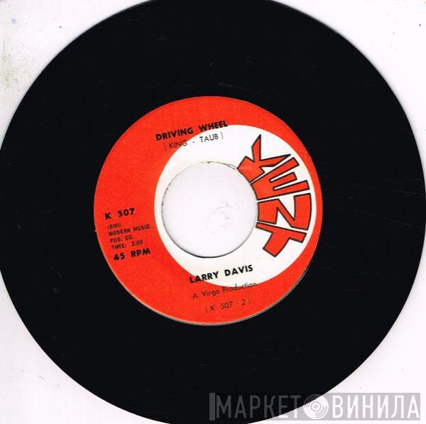 Larry Davis   - Driving Wheel / Sweet Little Angel