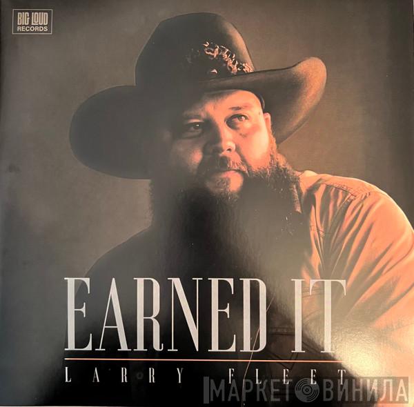 Larry Fleet - Earned It