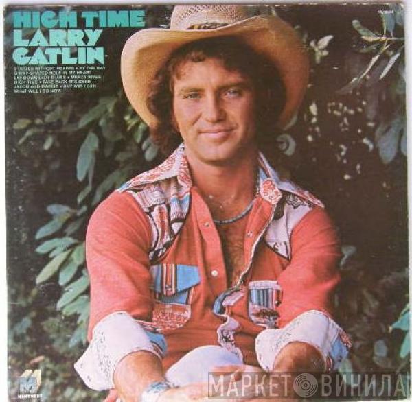  Larry Gatlin  - High Time