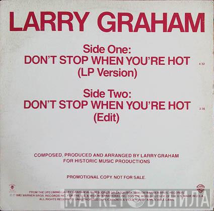 Larry Graham - Don't Stop When You're Hot